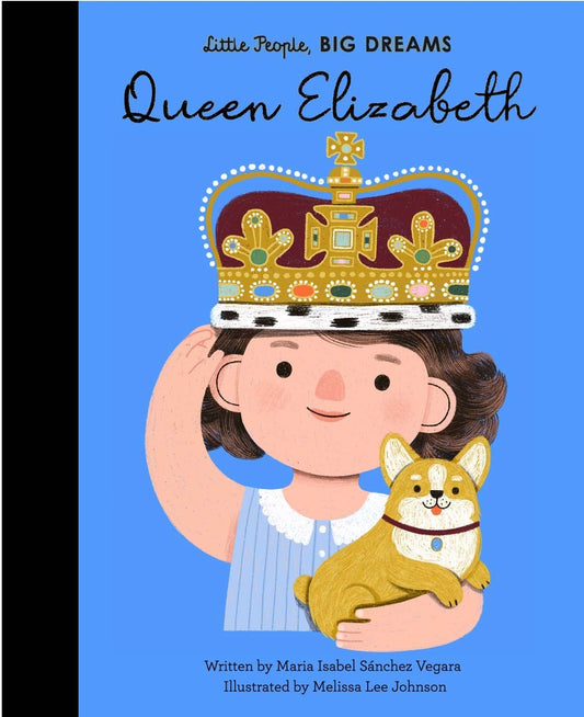 Little People, Big Dreams - Queen Elizabeth